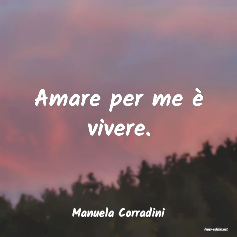 frasi di Manuela Corradini
