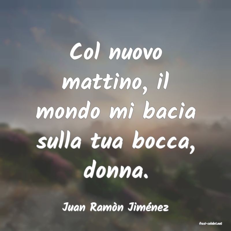 frasi di Juan Ramn Jimnez