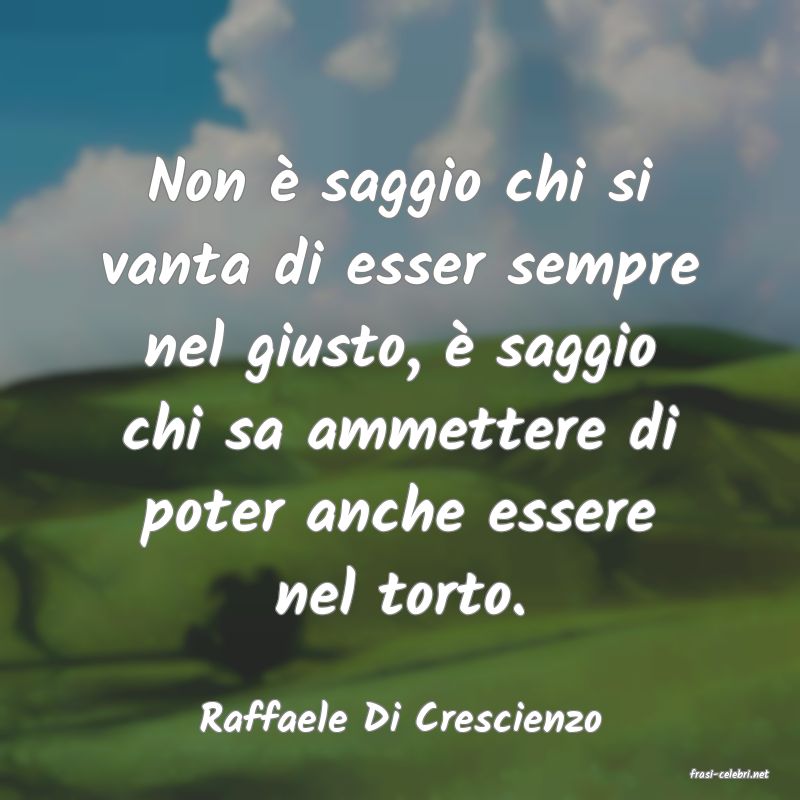 frasi di Raffaele Di Crescienzo