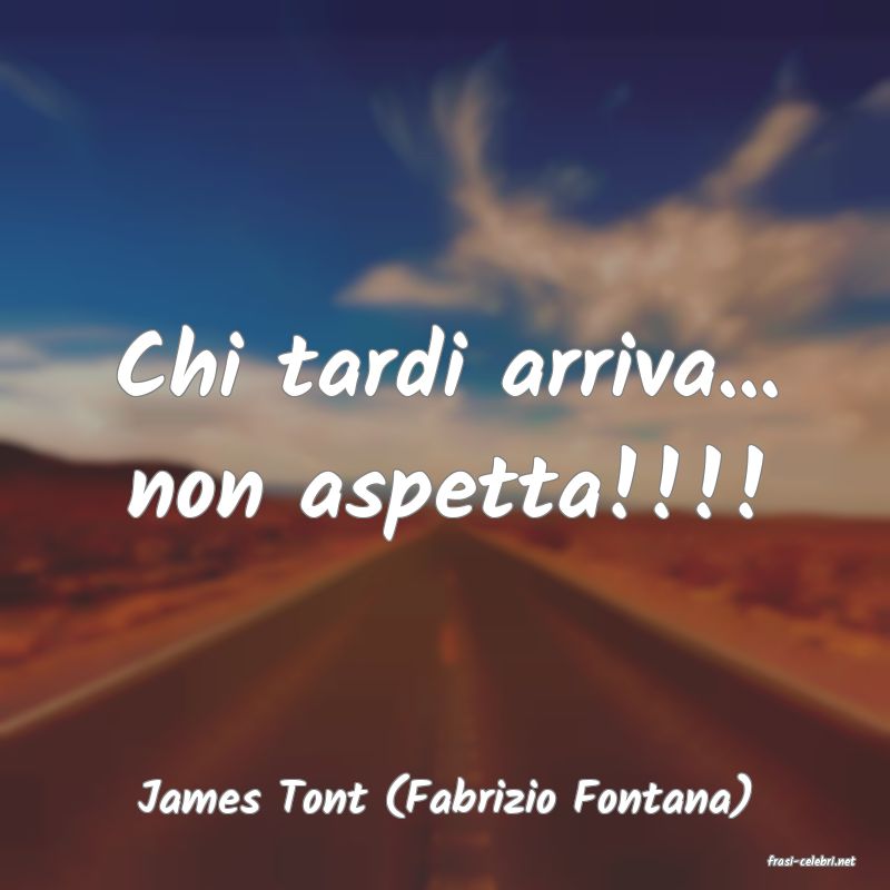 frasi di James Tont (Fabrizio Fontana)