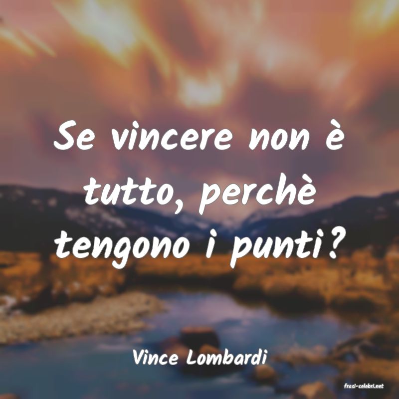 frasi di Vince Lombardi