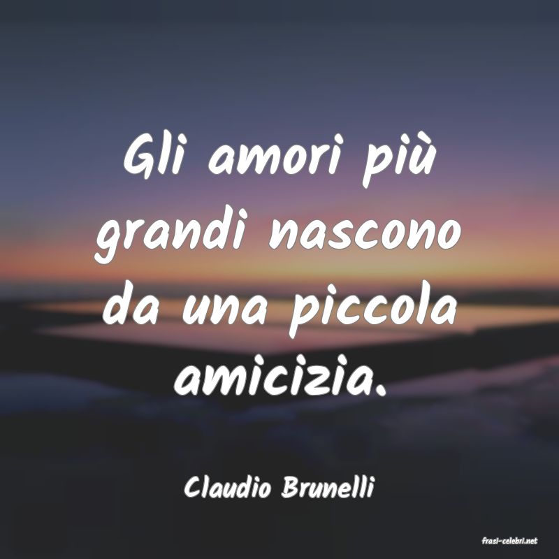 frasi di  Claudio Brunelli
