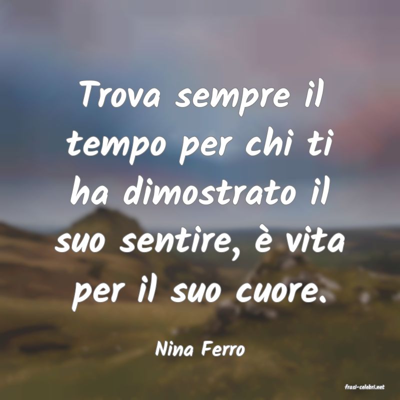 frasi di  Nina Ferro
