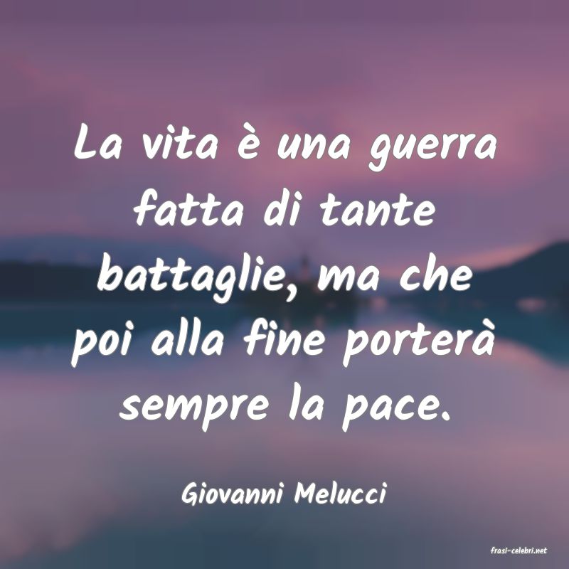 frasi di  Giovanni Melucci
