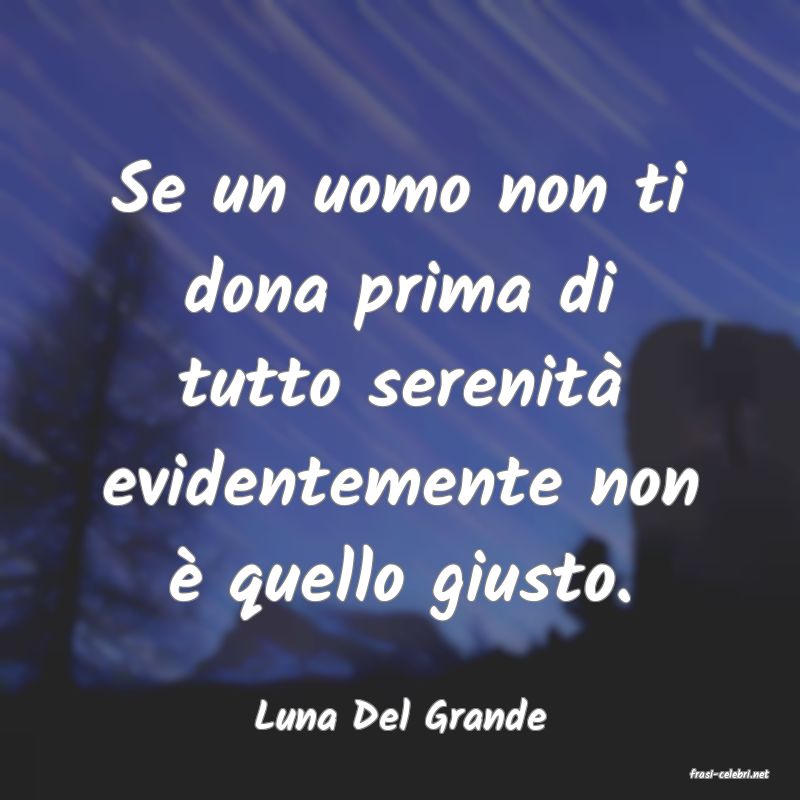 frasi di Luna Del Grande