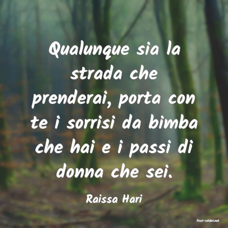 frasi di  Raissa Hari
