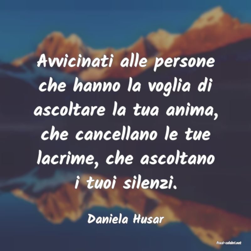 frasi di  Daniela Husar
