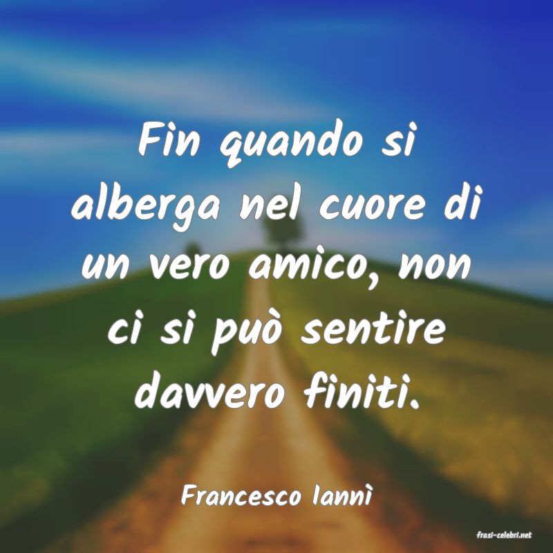 frasi di Francesco Iann