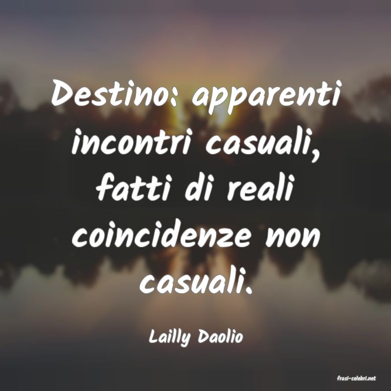 frasi di  Lailly Daolio
