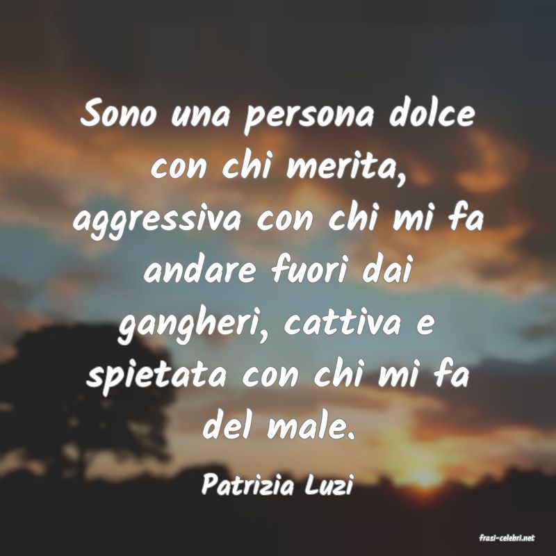 frasi di  Patrizia Luzi
