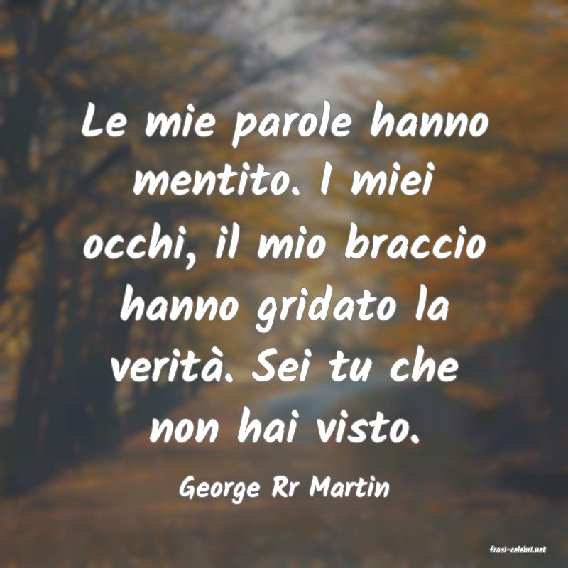 frasi di  George Rr Martin
