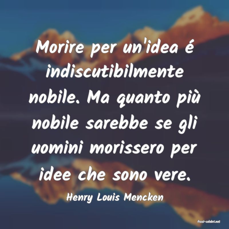 frasi di  Henry Louis Mencken
