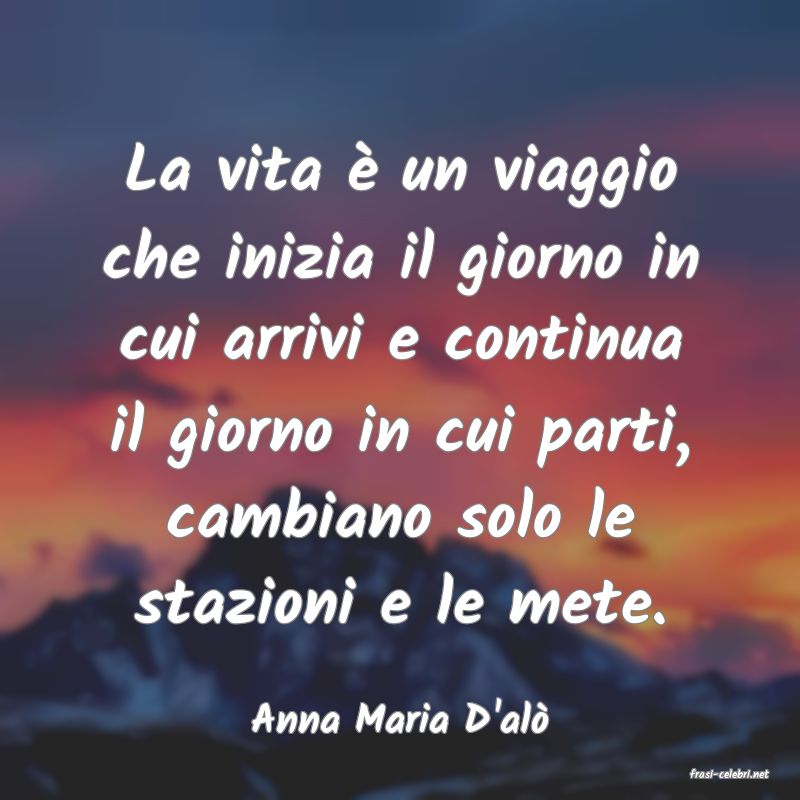 frasi di Anna Maria D'al�