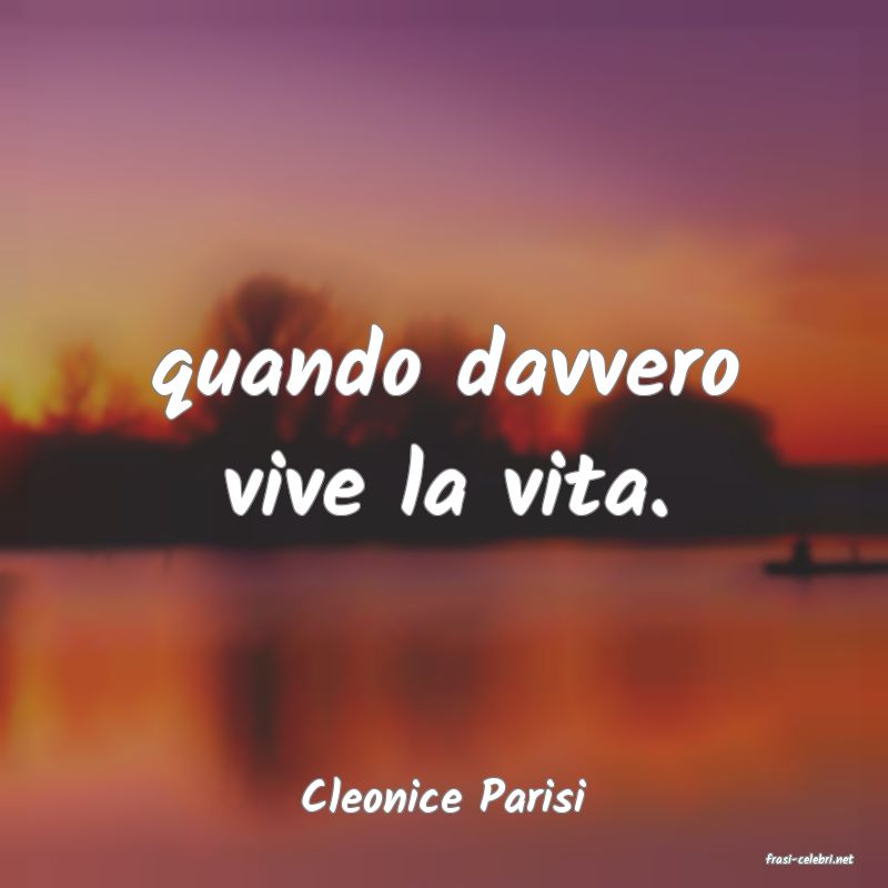 frasi di Cleonice Parisi