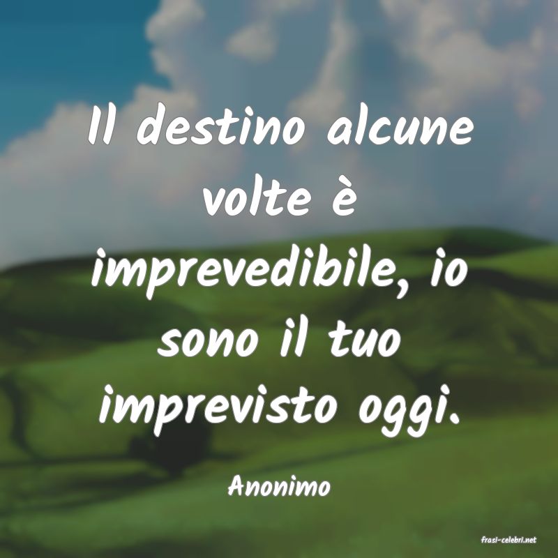 frasi di  Anonimo
