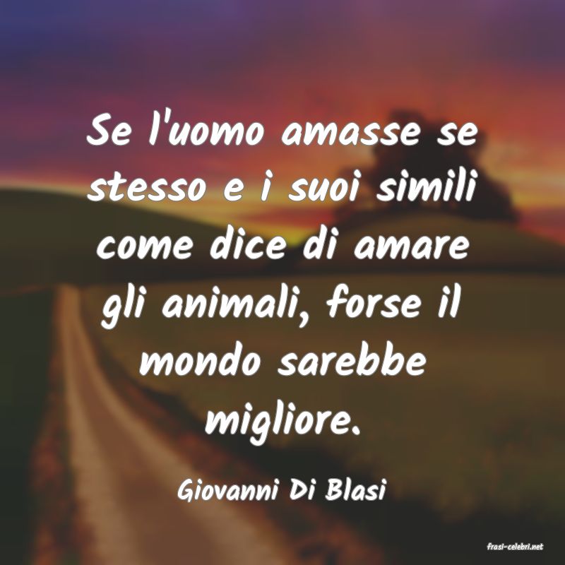 frasi di  Giovanni Di Blasi
