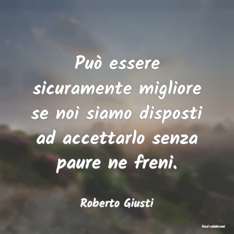 frasi di  Roberto Giusti
