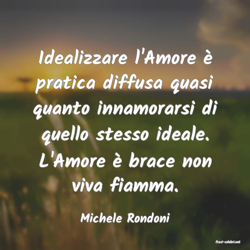 frasi di  Michele Rondoni
