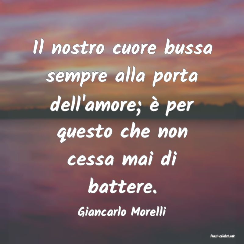 frasi di  Giancarlo Morelli
