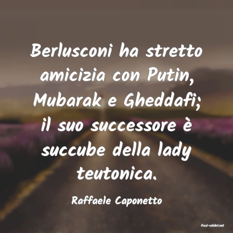frasi di  Raffaele Caponetto
