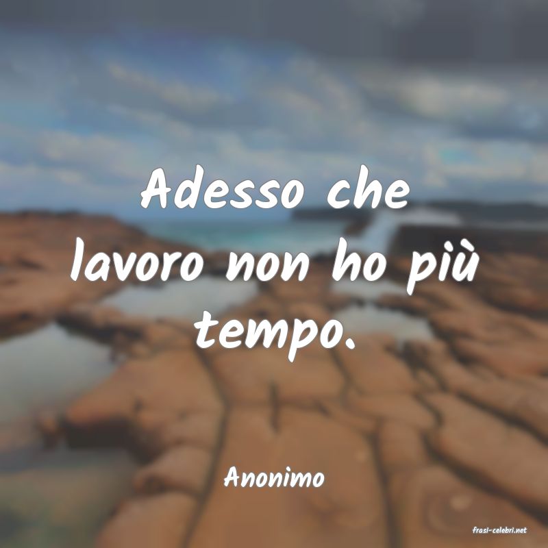 frasi di  Anonimo
