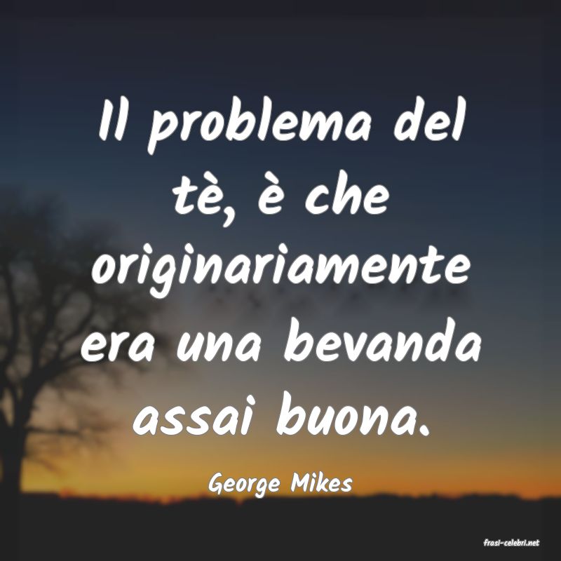 frasi di  George Mikes
