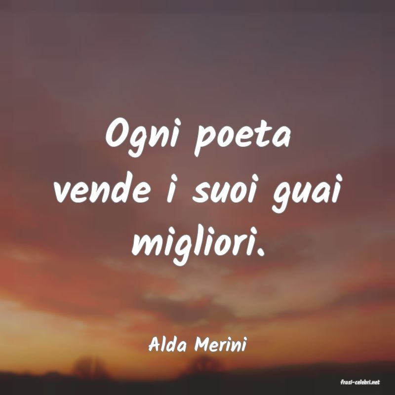 frasi di  Alda Merini
