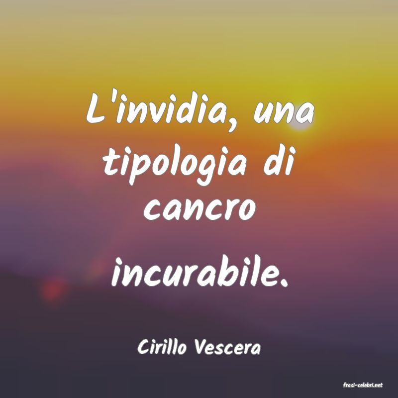 frasi di  Cirillo Vescera
