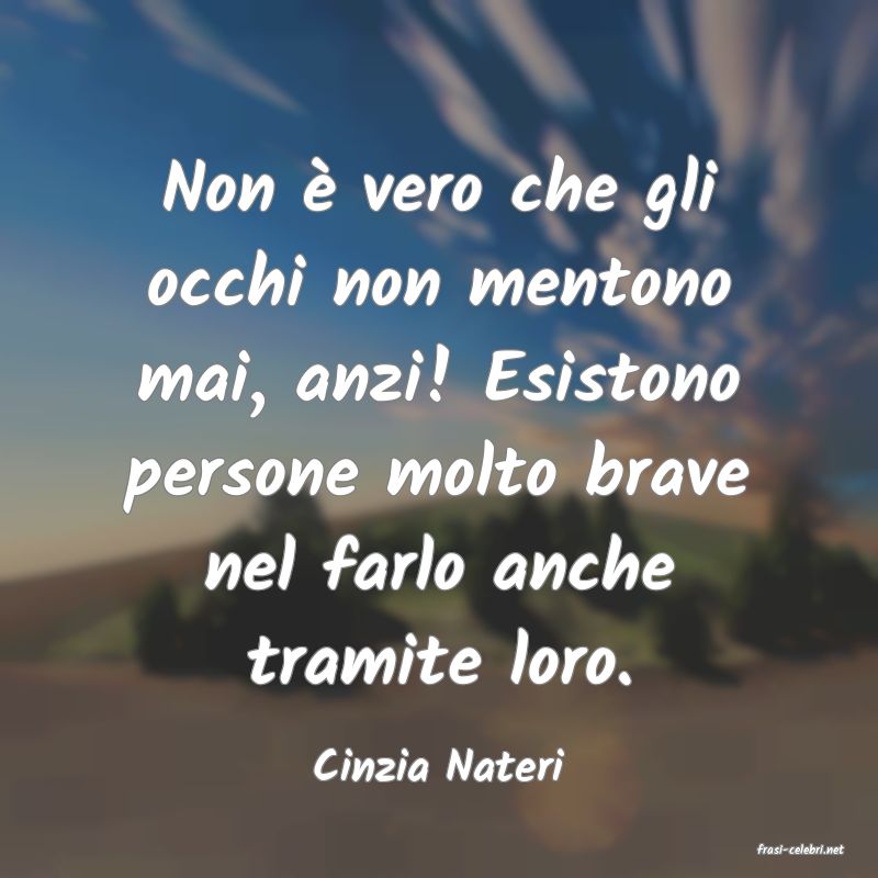 frasi di  Cinzia Nateri
