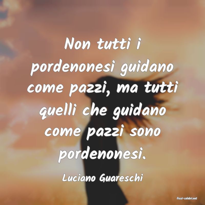frasi di  Luciano Guareschi
