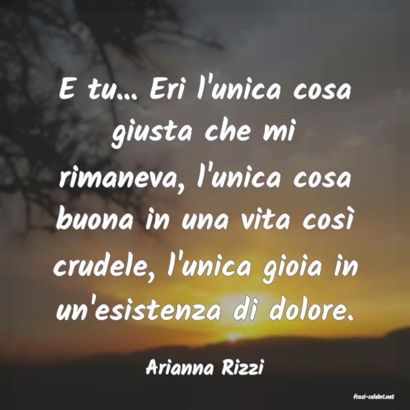 frasi di Arianna Rizzi