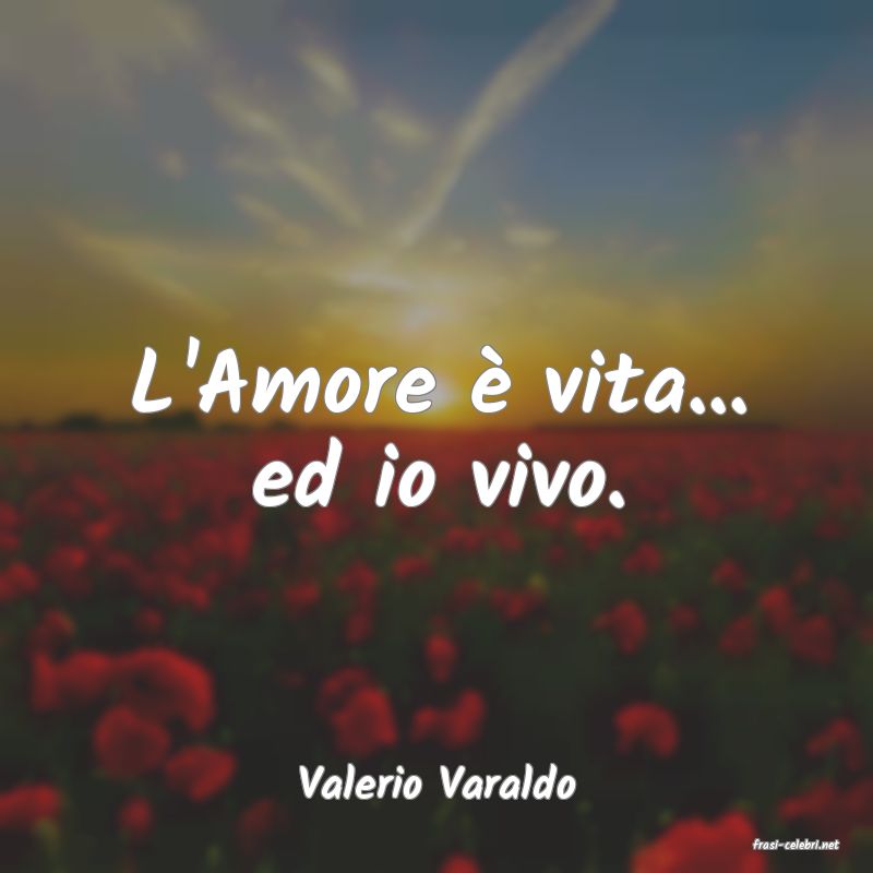 frasi di Valerio Varaldo