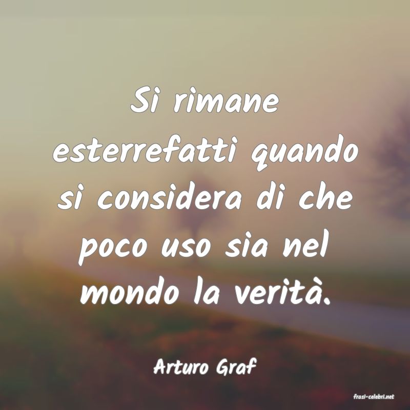 frasi di Arturo Graf