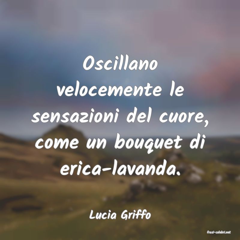 frasi di Lucia Griffo