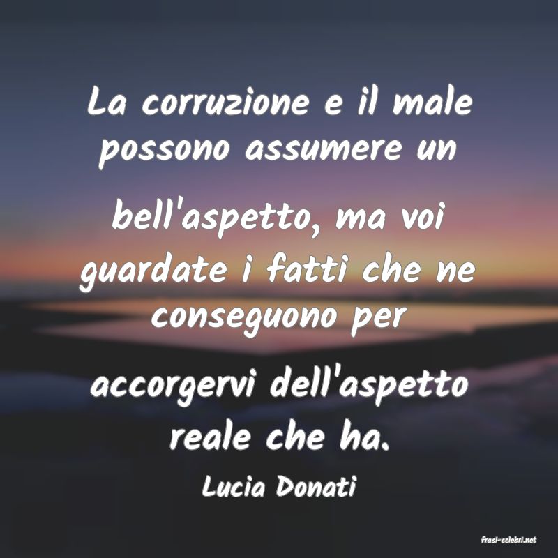 frasi di  Lucia Donati

