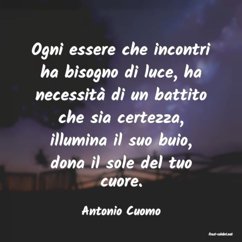 frasi di  Antonio Cuomo
