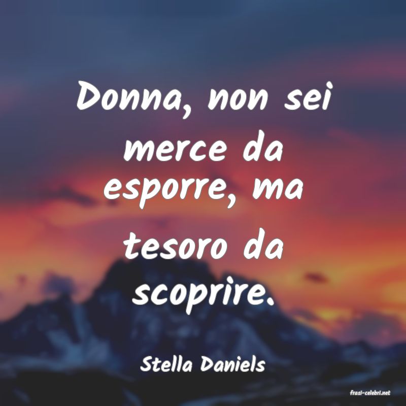 frasi di Stella Daniels