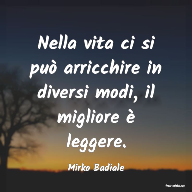frasi di  Mirko Badiale
