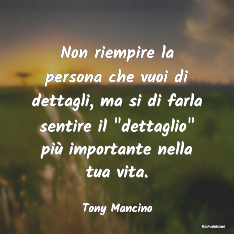frasi di Tony Mancino