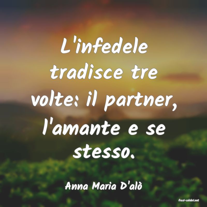 frasi di Anna Maria D'al