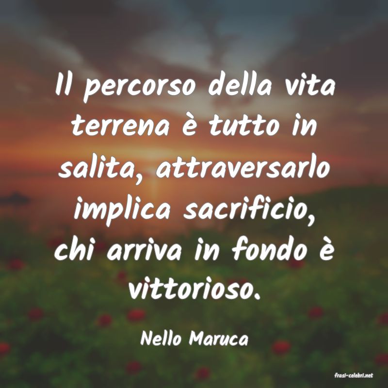frasi di  Nello Maruca
