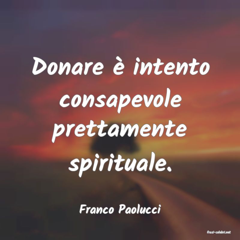 frasi di  Franco Paolucci
