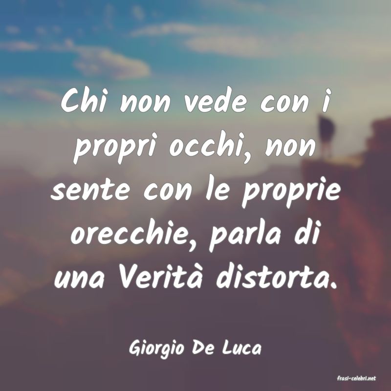 frasi di Giorgio De Luca