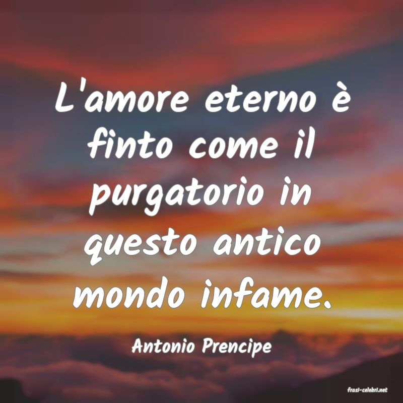 frasi di  Antonio Prencipe
