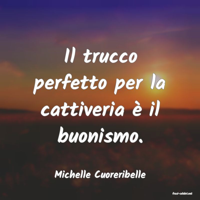 frasi di  Michelle Cuoreribelle
