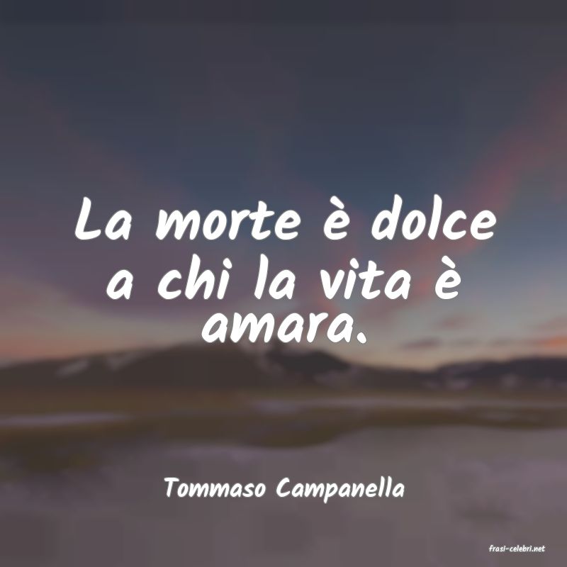 frasi di  Tommaso Campanella
