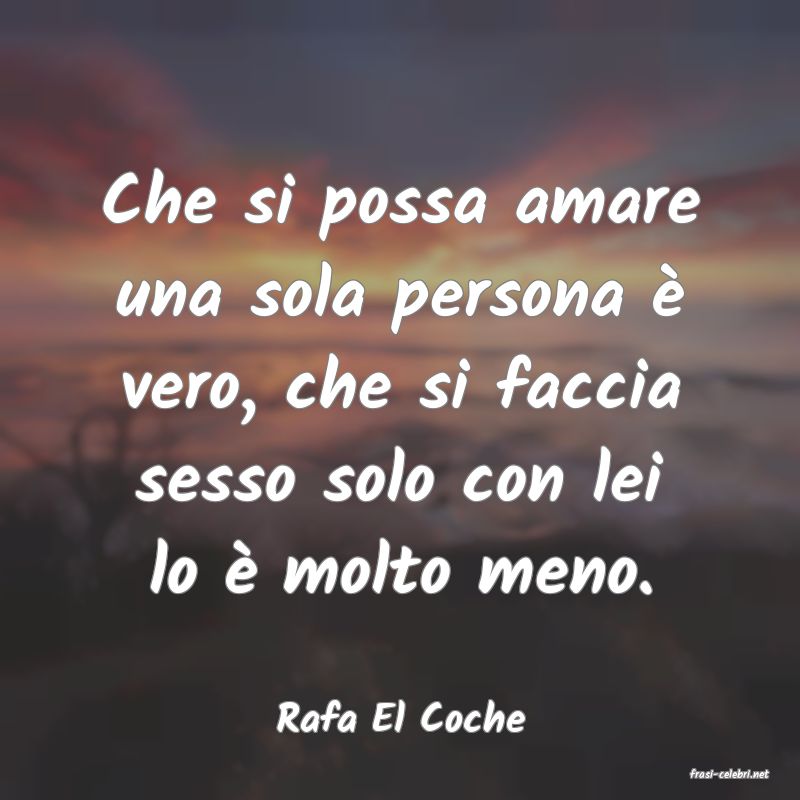 frasi di Rafa El Coche