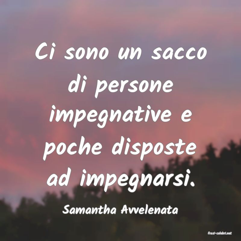 frasi di  Samantha Avvelenata
