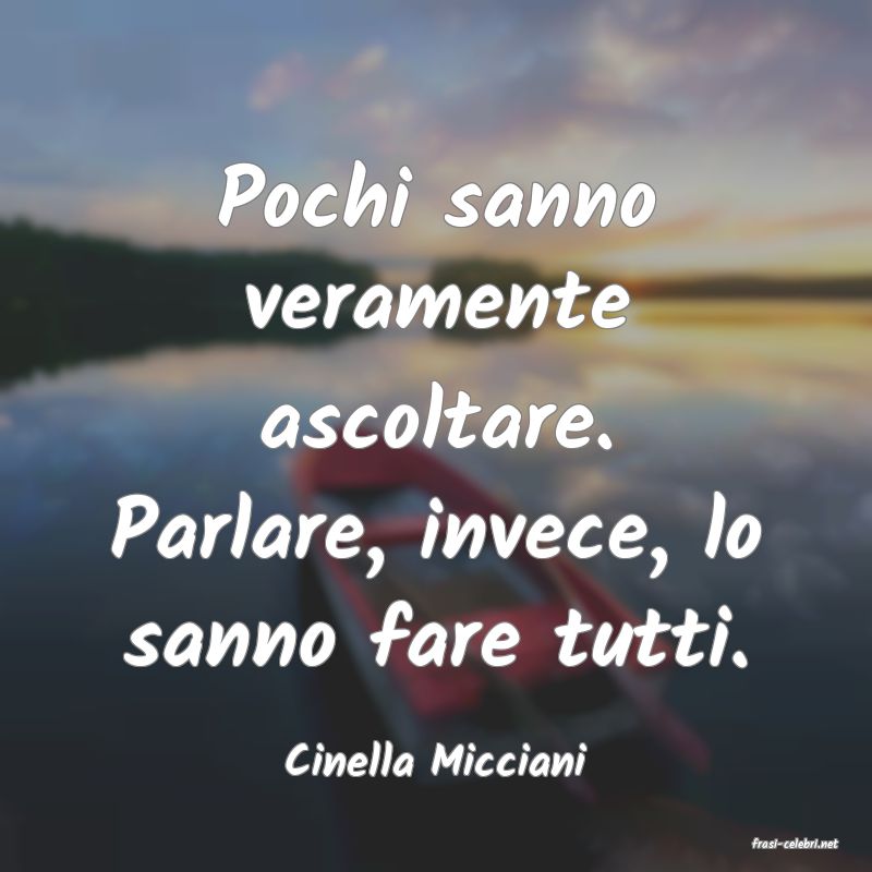 frasi di  Cinella Micciani
