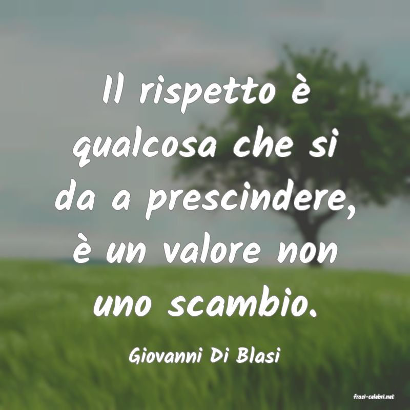 frasi di  Giovanni Di Blasi
